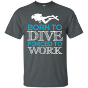 Born To Dive Forced To Work Men T-shirt
