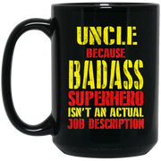 Uncle Because Superhero Is not A Job Description Coffee Mug, Tea Mug