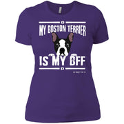 My Boston Terrier is my BFF Funny Women T-Shirt