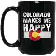 Colorado Makes Me Happy Coffee Mug, Tea Mug