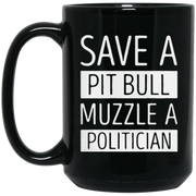 Save A Pit Bull Muzzle A Politician Coffee Mug, Tea Mug