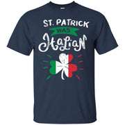 St. Patrick Was Italian St Patrick’s Day Gift Men T-shirt