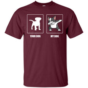 Your Dog My Dog Dabbin Boston Terrier Men T-shirt