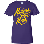 Hater – Haters Gonna Hate Women T-Shirt