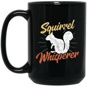 Shirt For Squirrel Whisperer As A Gift Coffee Mug, Tea Mug