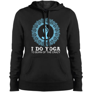 Yoga To Burn Of The Crazy Women T-Shirt