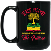 Honoring The Past Inspiring The Future Black Coffee Mug, Tea Mug