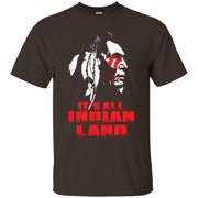 Native American It s All Indian Land Men T-shirt