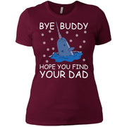 Bye Buddy Hope You Find Your Dad Women T-Shirt