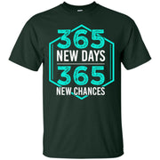 New Year 365 New Days 365 New Chances Men T-shirt