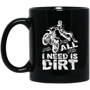 All I Need Is Dirt Motocross Motorcycle