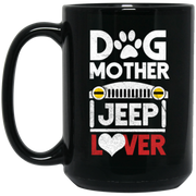 Dog Mother Jeep Lover Coffee Mug, Tea Mug