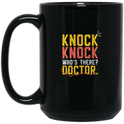 Knock Knock Doctor Coffee Mug, Tea Mug