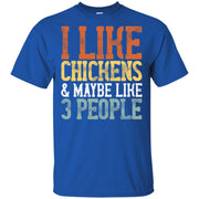 I Like Chickens Maybe Like 3 People Funny Mom Dad Men T-shirt