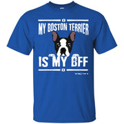 My Boston Terrier is my BFF Funny Men T-shirt