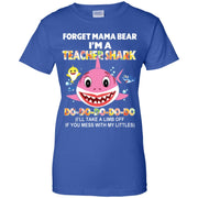 Forget Mama Bear I Am A Teacher Shark Do Women T-Shirt