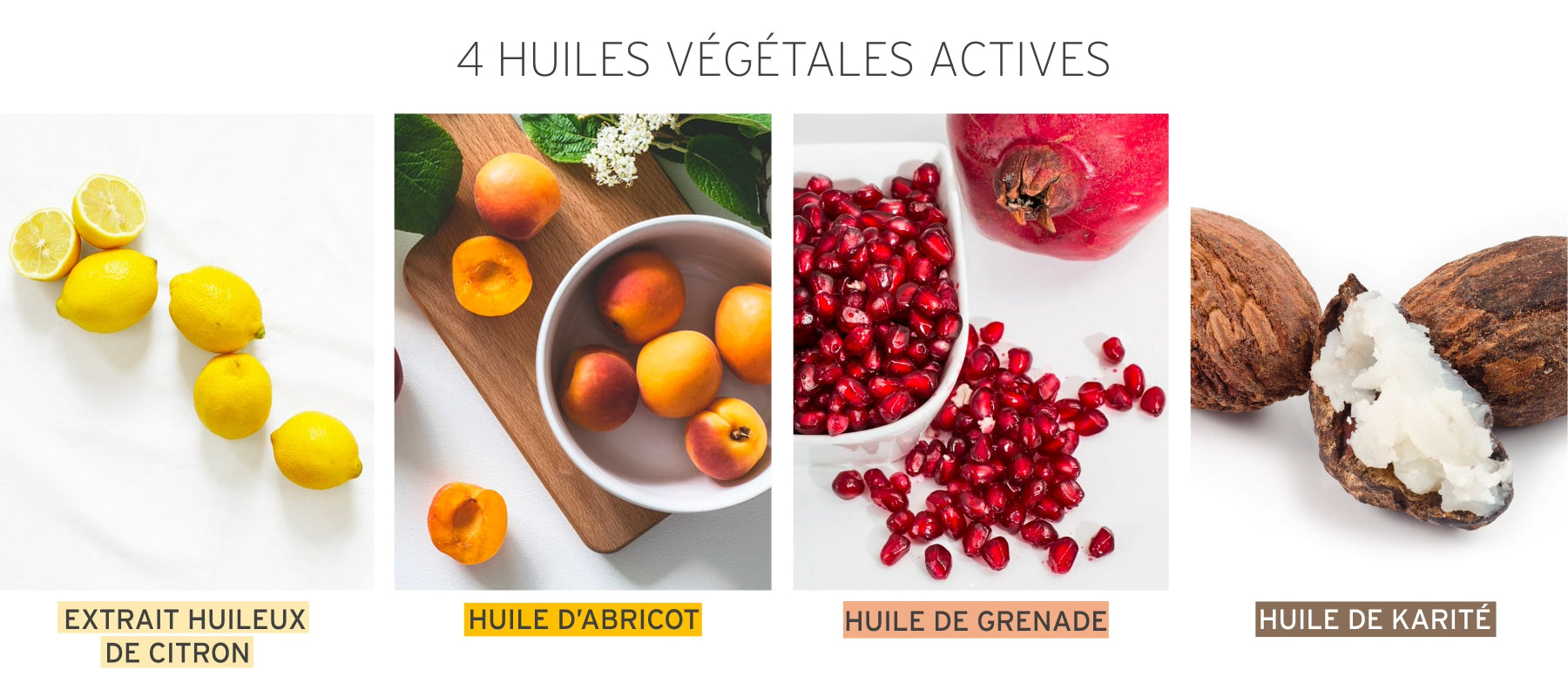 4 huiles actives citron, grenade, abricot, karite