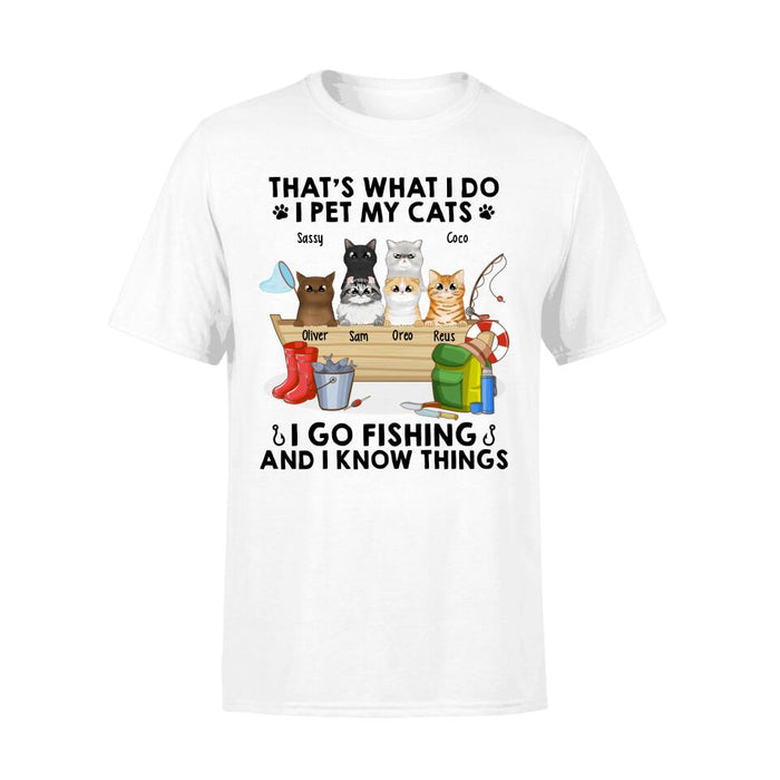 That's What I Do I Pet My Cats I Go Fishing - Personalized Shirt For Her, Him, Cat Lovers, Fishing