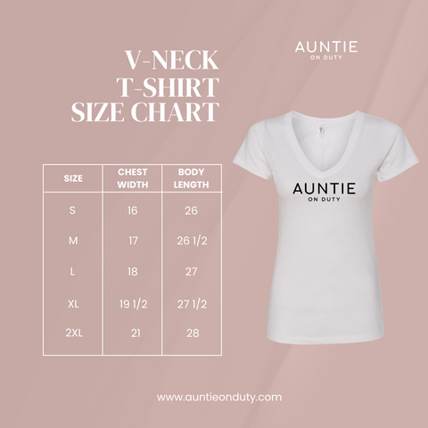 Auntie On Duty V-Neck T-Shirt Size Chart