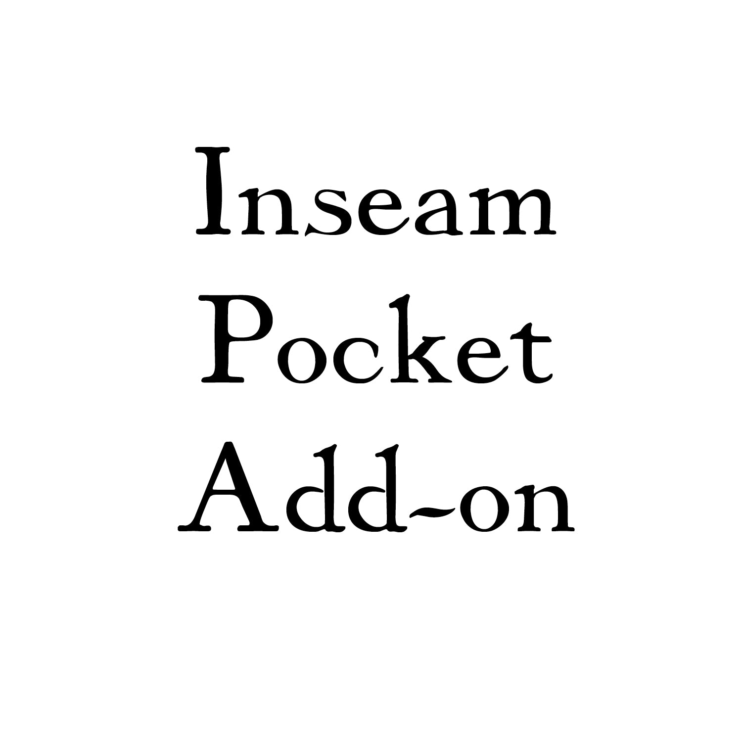 Inseam Pocket Add-on