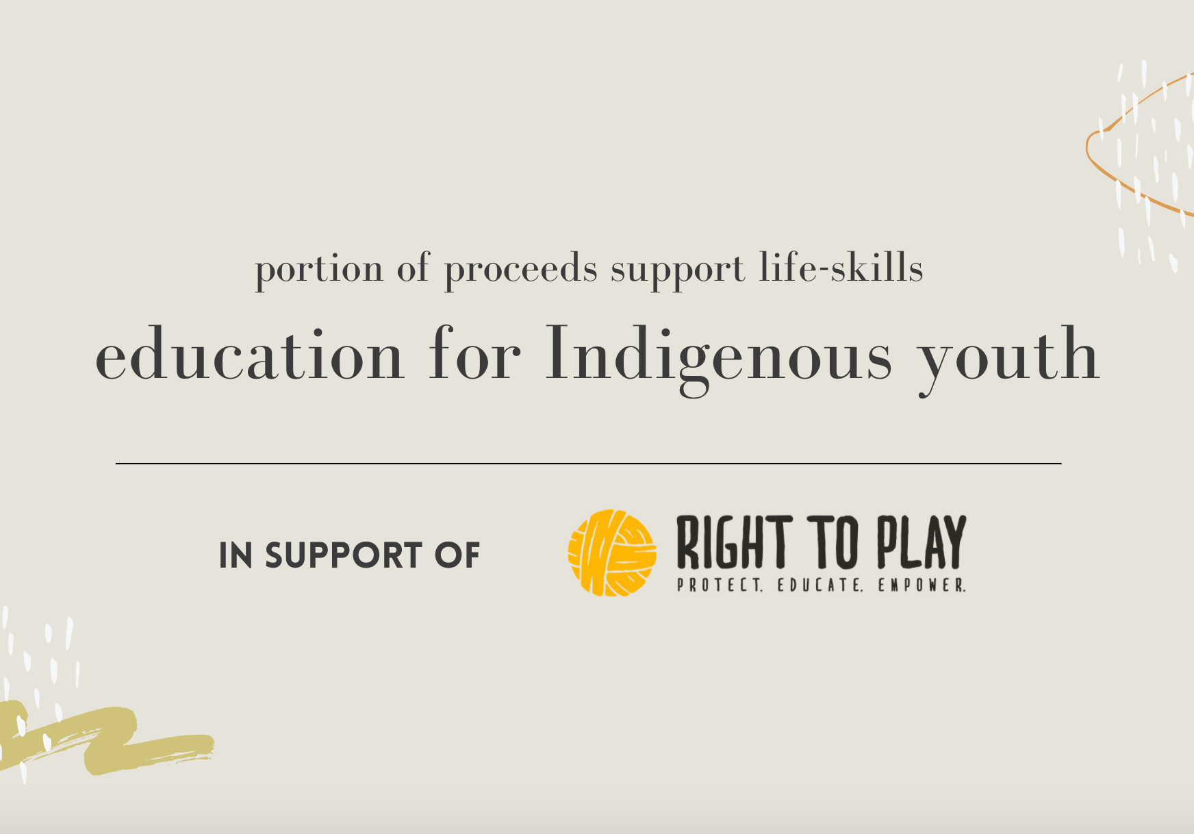 portion of proceeds support life-skills education for Indigenous youth