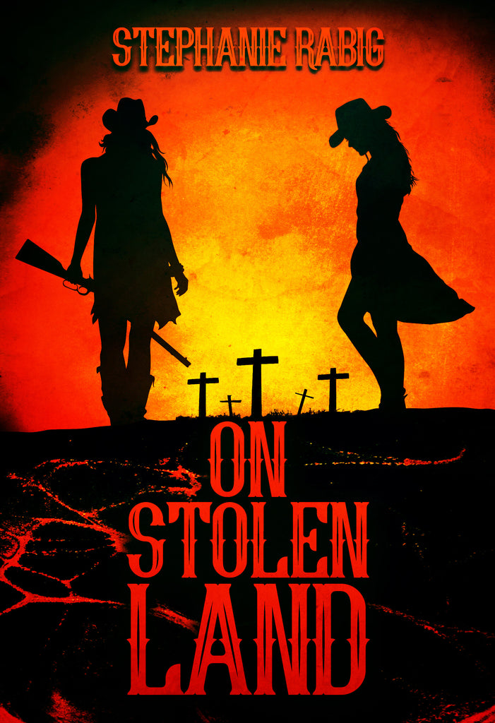 On Stolen Land by Stephanie Rabig 