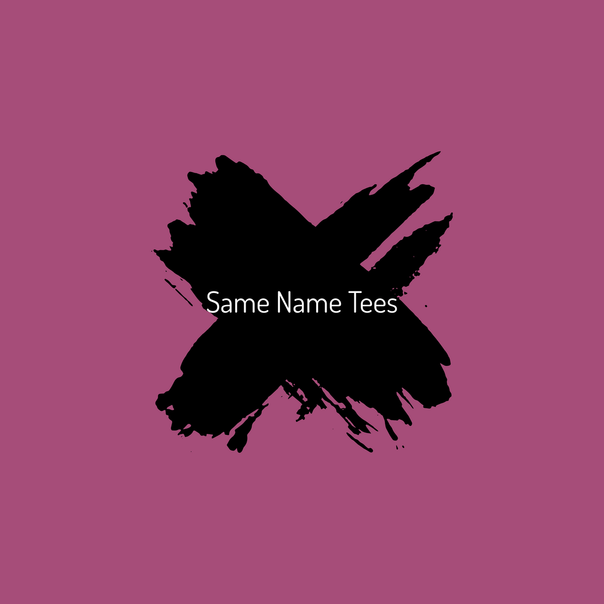 Same Name Tees