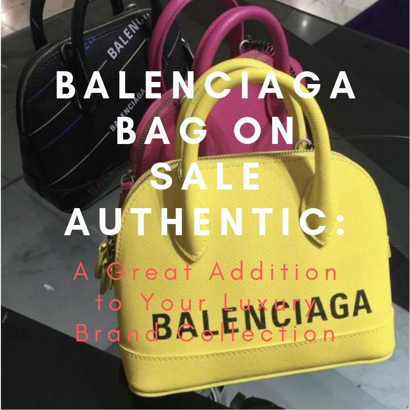 balenciaga bag on sale authentic