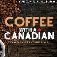 coffee with a canadian, podcast, bad ass babe blend