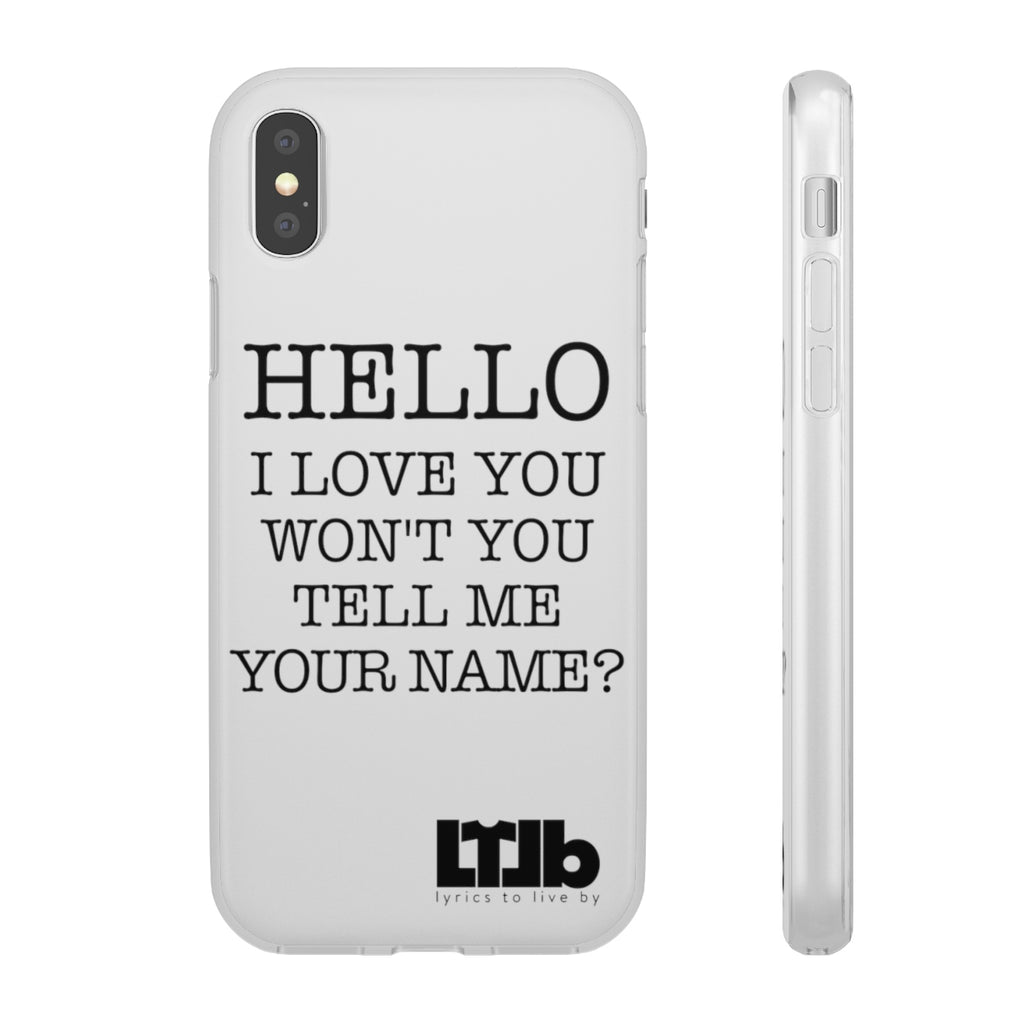 Hello I Love You Won T You Tell Me Your Name Iphone Case Lyrics To Live By