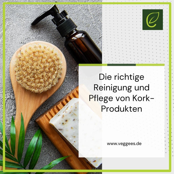 Die richtige Reinigung und Pflege von Kork Produkten