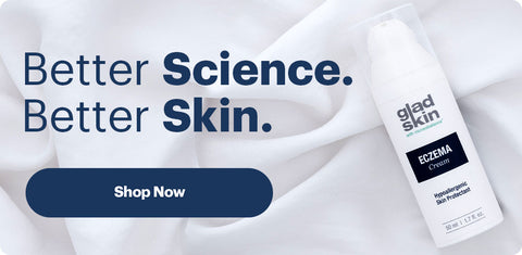 Gladskin Eczema Cream pictured next to text that reads ' Better Science, Better Skin.'