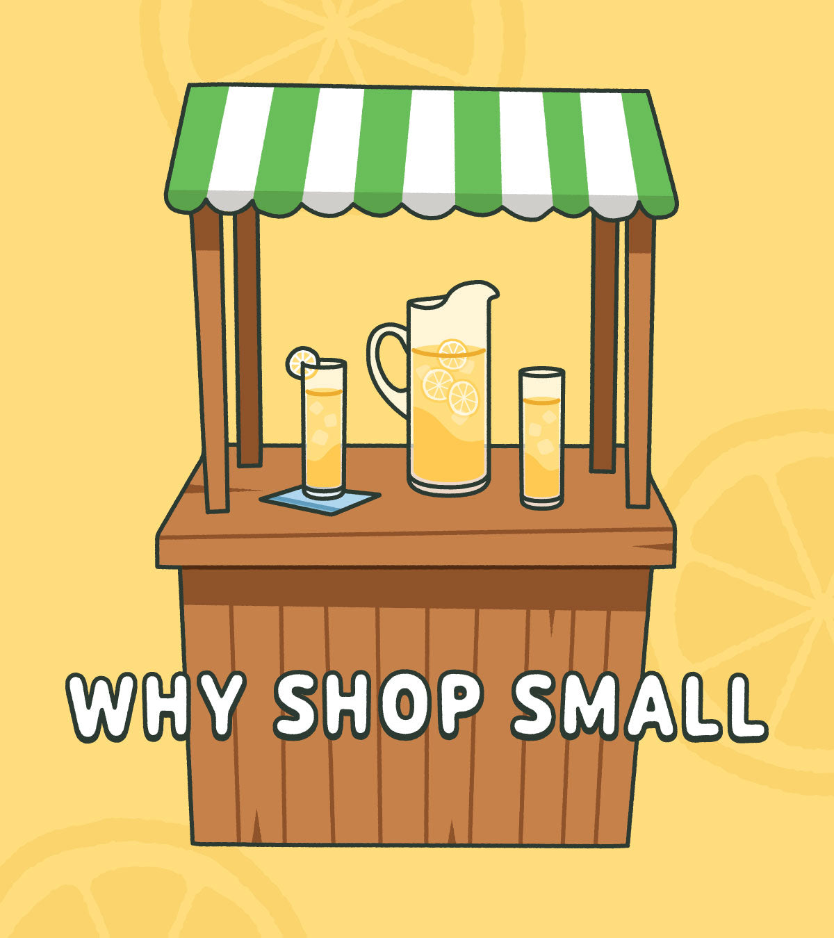 Illustrated lemonade stand with text "Why shop small"
