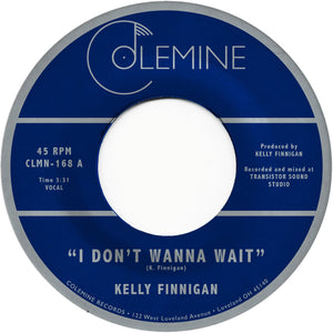 <b>KELLY FINNIGAN</b><br><i>I Don't Wanna Wait</i>