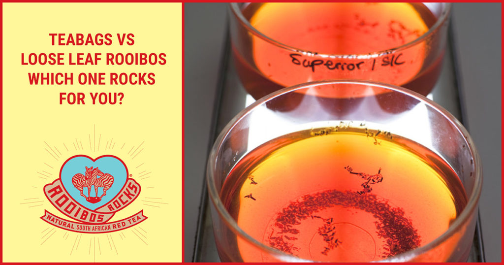 Rooibos Rocks Teabag vs looseleaf