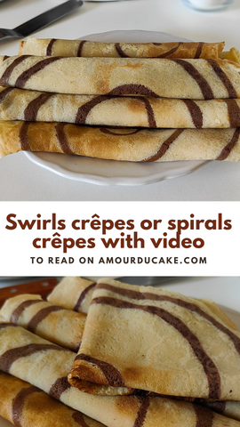 Swirls crêpes or spirals crêpes , easy receipe with video
