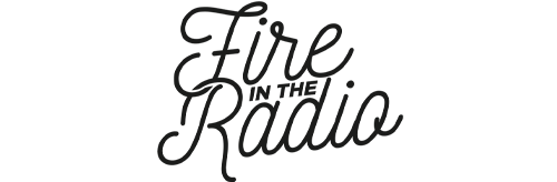 Fire in the Radio