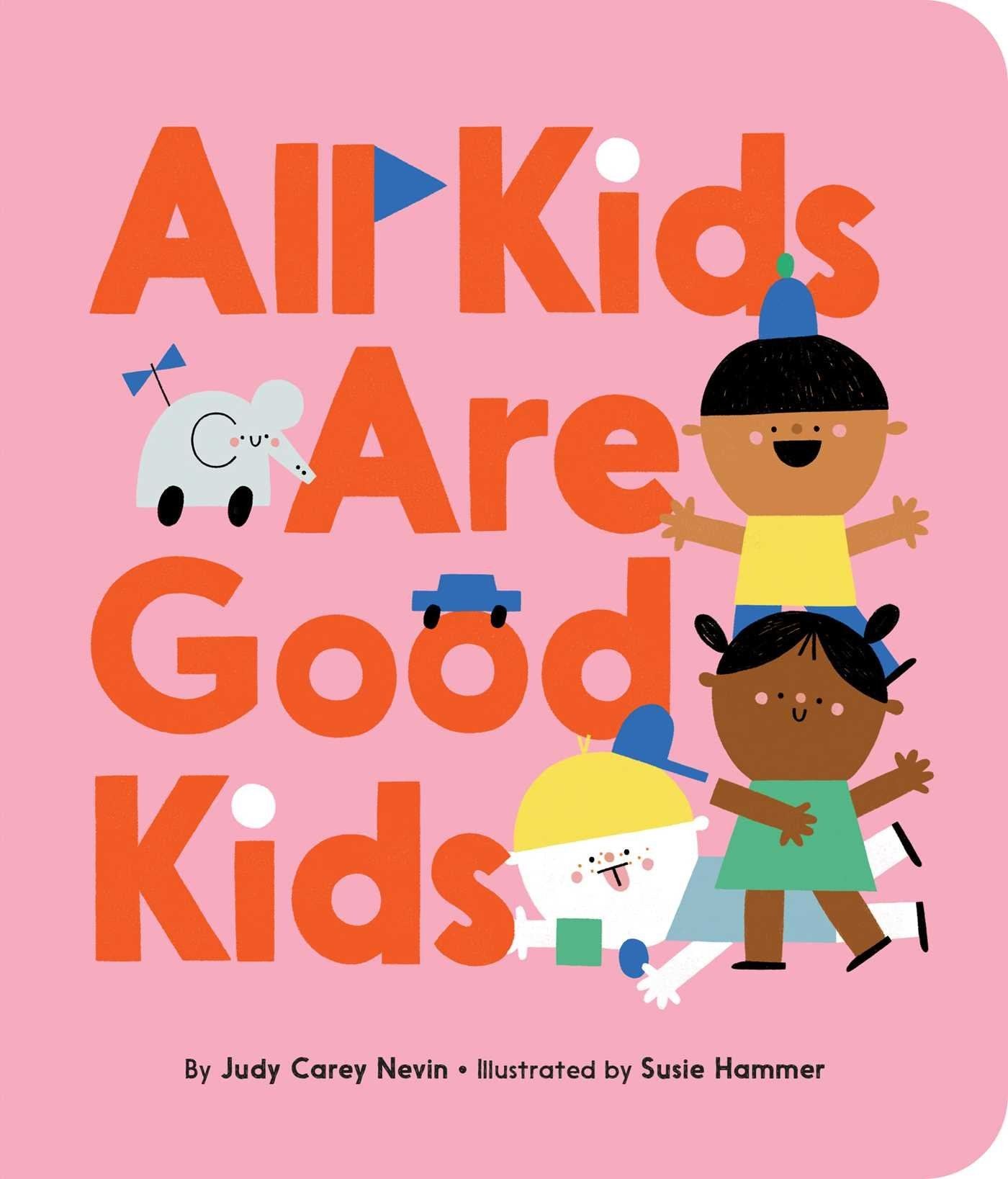 All Kids are Good Kids Book