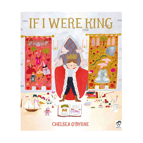 The cover of a book entitled 'If I Were King' which has a little boy dressed as a king, complete with a crown and red ermine trimmed cape.