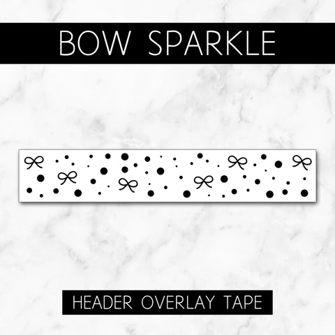 Bow Sparkle // Header Overlay Tape