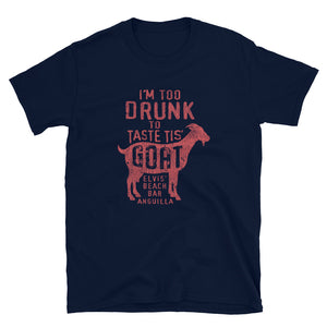 Too Drunk To Taste Tis GOAT Tee - Island Fanatic T-Shirt Navy / S