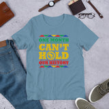 Can't Hold Our History T-Shirt