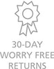 30 Day Worry Free Returns