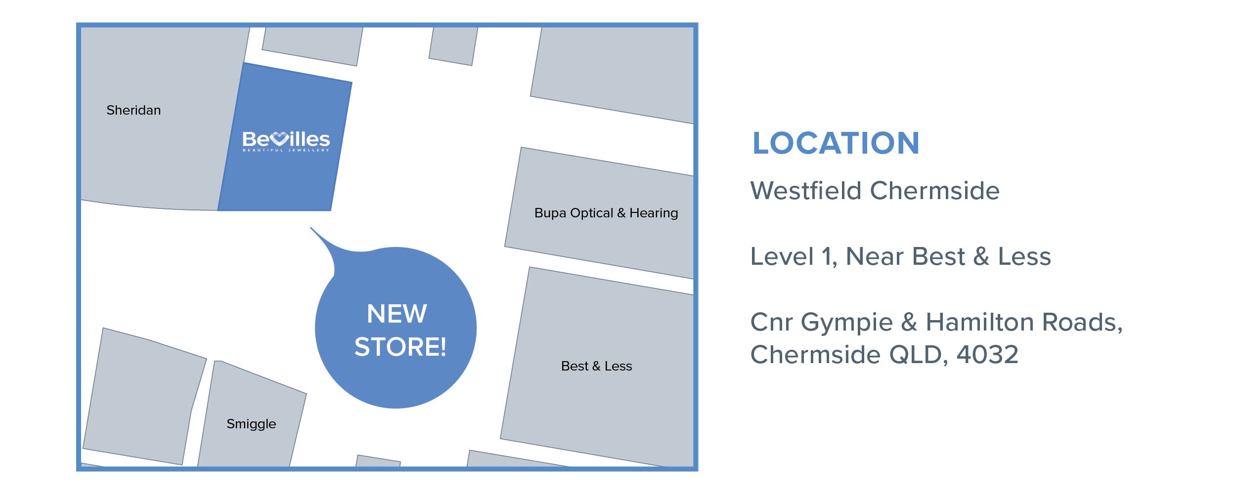 Bevilles Chermside Store Map