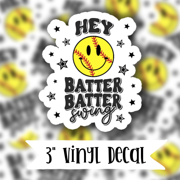 V113 Hey Batter Batter Vinyl Sticker Decal Krafty Korner Supplies 1882