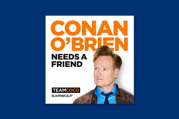 Conan OBrien Needs a Friend