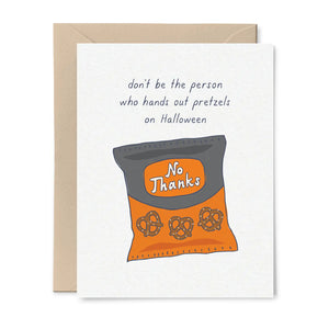 Don't Be the Person Who Hands Out Pretzels Card - Hitchcock Paper Co.