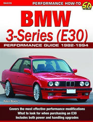 Bmw 3-Series (E30) Performance Guide: 1982-1994