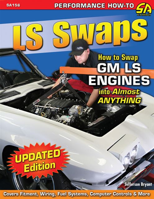 Ls Swaps: How To Swap Gm Ls Engines Into Almost Anything (Performance How-To)
