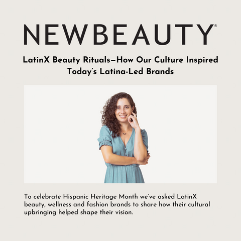 Tap Tap Organics featured in New Beauty. LatinX Beauty Rituals—How Our Culture Inspired Today’s Latina-Led Brands